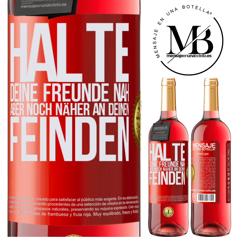 29,95 € Kostenloser Versand | Roséwein ROSÉ Ausgabe Halte deine Freunde nah aber deine Freunde noch näher Rote Markierung. Anpassbares Etikett Junger Wein Ernte 2025 Tempranillo