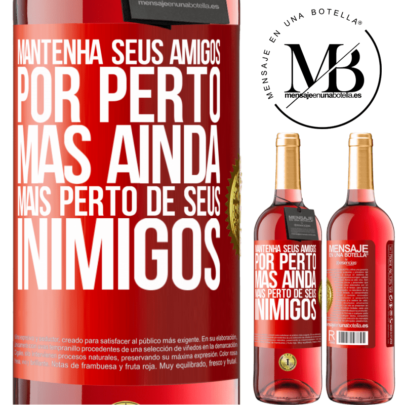 29,95 € Envio grátis | Vinho rosé Edição ROSÉ Mantenha seus amigos por perto, mas ainda mais perto de seus inimigos Etiqueta Vermelha. Etiqueta personalizável Vinho jovem Colheita 2025 Tempranillo