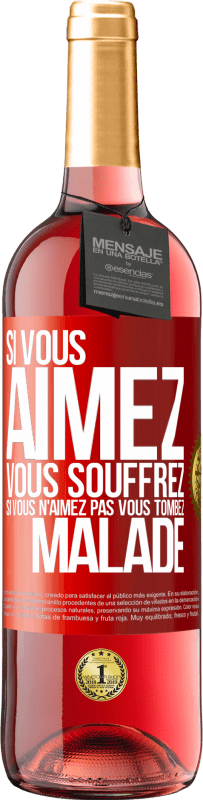 29,95 € | Vin rosé Édition ROSÉ Si vous aimez vous souffrez. Si vous n'aimez pas vous tombez malade Étiquette Rouge. Étiquette personnalisable Vin jeune Récolte 2024 Tempranillo