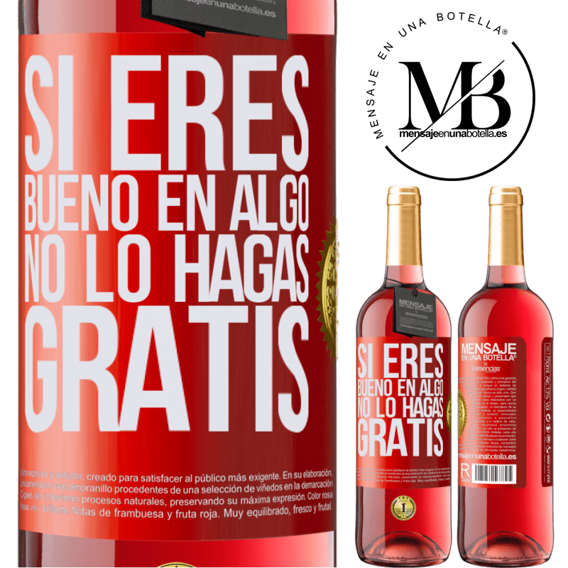 29,95 € Envío gratis | Vino Rosado Edición ROSÉ Si eres bueno en algo, no lo hagas gratis Etiqueta Roja. Etiqueta personalizable Vino joven Cosecha 2024 Tempranillo