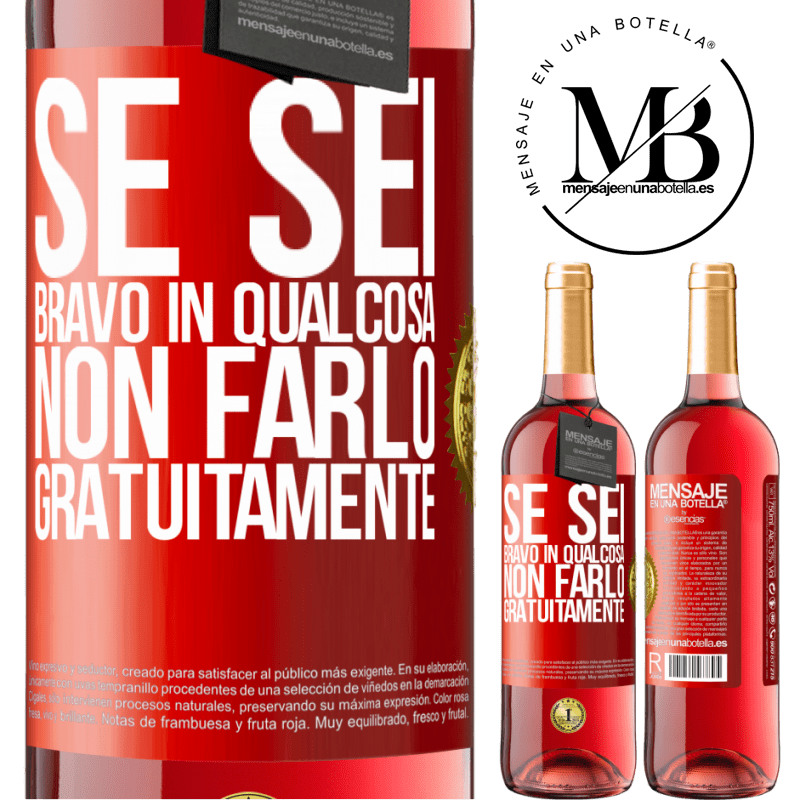 29,95 € Spedizione Gratuita | Vino rosato Edizione ROSÉ Se sei bravo in qualcosa, non farlo gratuitamente Etichetta Rossa. Etichetta personalizzabile Vino giovane Raccogliere 2024 Tempranillo