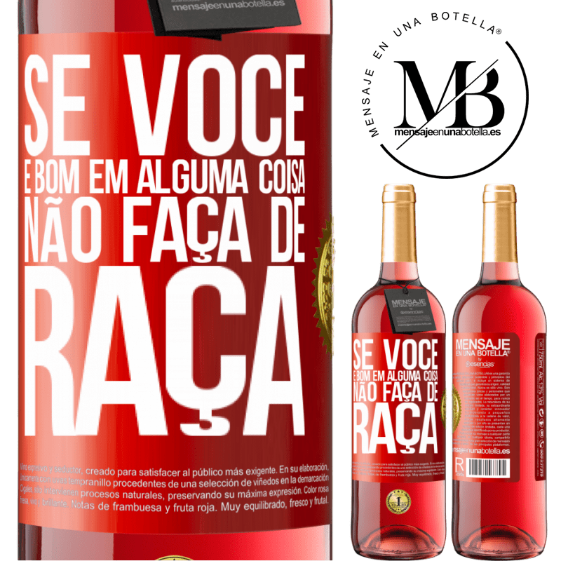 29,95 € Envio grátis | Vinho rosé Edição ROSÉ Se você é bom em alguma coisa, não faça de graça Etiqueta Vermelha. Etiqueta personalizável Vinho jovem Colheita 2024 Tempranillo