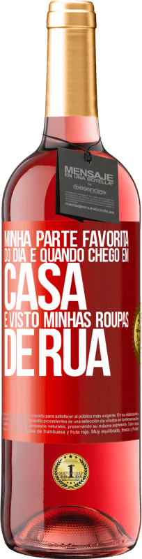 29,95 € | Vinho rosé Edição ROSÉ Minha parte favorita do dia é quando chego em casa e visto minhas roupas de rua Etiqueta Vermelha. Etiqueta personalizável Vinho jovem Colheita 2025 Tempranillo