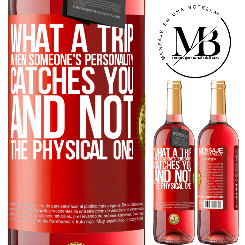 29,95 € Free Shipping | Rosé Wine ROSÉ Edition what a trip when someone's personality catches you and not the physical one! Red Label. Customizable label Young wine Harvest 2021 Tempranillo