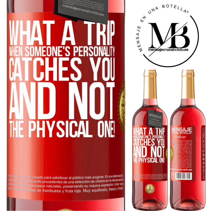 29,95 € Free Shipping | Rosé Wine ROSÉ Edition what a trip when someone's personality catches you and not the physical one! Red Label. Customizable label Young wine Harvest 2022 Tempranillo