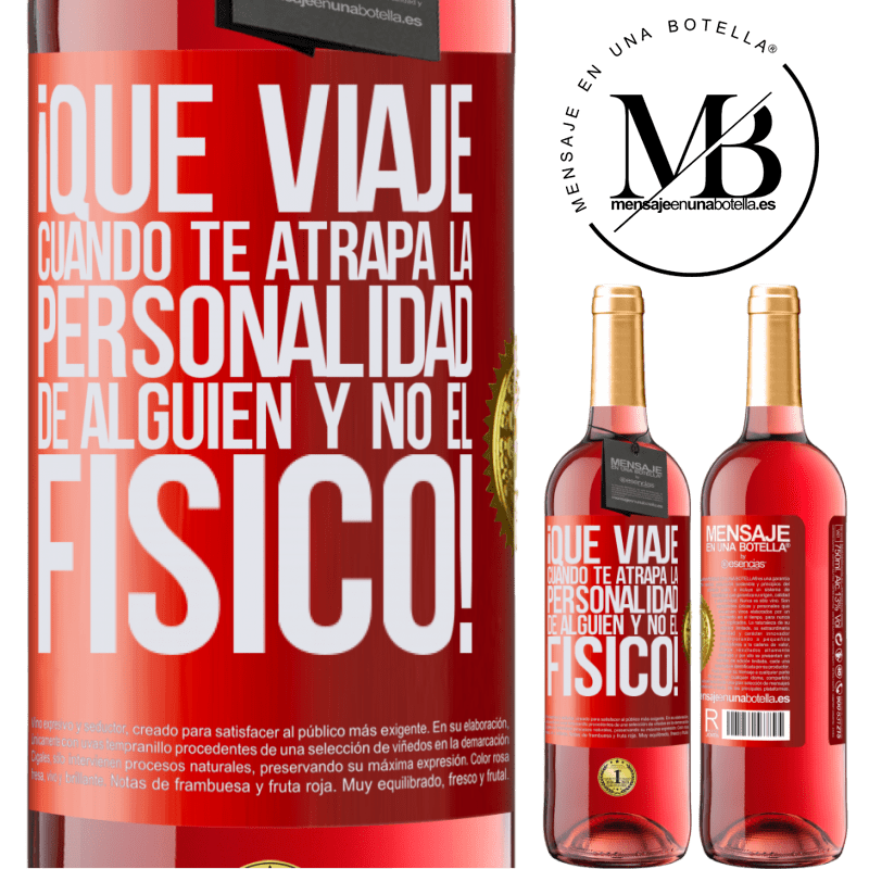 29,95 € Envío gratis | Vino Rosado Edición ROSÉ ¡Qué viaje cuando te atrapa la personalidad de alguien y no el físico! Etiqueta Roja. Etiqueta personalizable Vino joven Cosecha 2024 Tempranillo