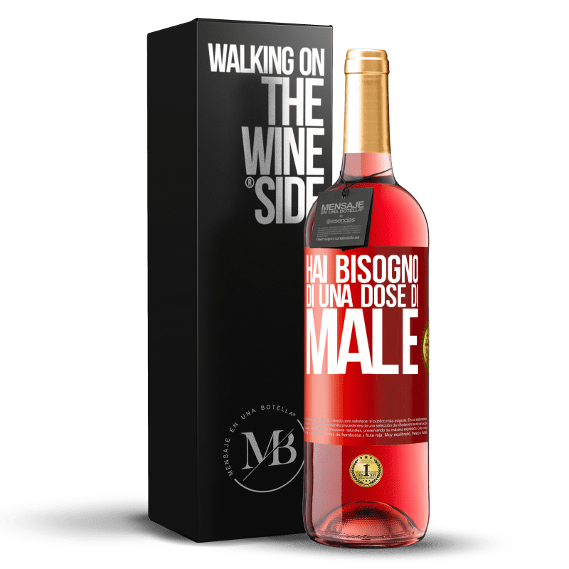 29,95 € Spedizione Gratuita | Vino rosato Edizione ROSÉ Hai bisogno di una dose di male Etichetta Rossa. Etichetta personalizzabile Vino giovane Raccogliere 2024 Tempranillo