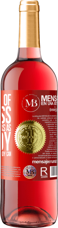 «The price of success. Live a few years as nobody does, then live as nobody can» ROSÉ Edition