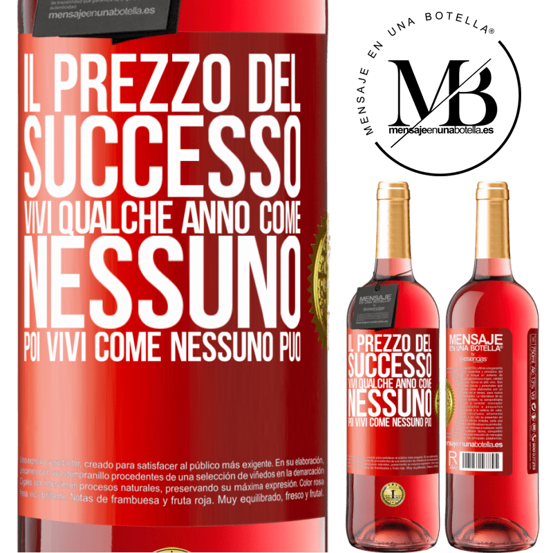 29,95 € Spedizione Gratuita | Vino rosato Edizione ROSÉ Il prezzo del successo. Vivi qualche anno come nessuno, poi vivi come nessuno può Etichetta Rossa. Etichetta personalizzabile Vino giovane Raccogliere 2025 Tempranillo