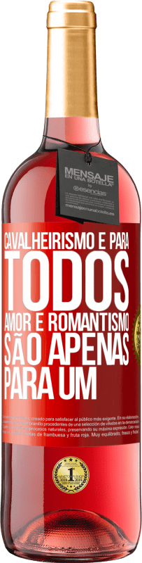 29,95 € | Vinho rosé Edição ROSÉ Cavalheirismo é para todos. Amor e romantismo são apenas para um Etiqueta Vermelha. Etiqueta personalizável Vinho jovem Colheita 2024 Tempranillo