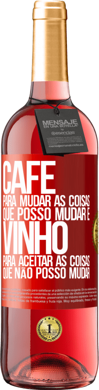 29,95 € | Vinho rosé Edição ROSÉ CAFÉ para mudar as coisas que posso mudar e VINHO para aceitar as coisas que não posso mudar Etiqueta Vermelha. Etiqueta personalizável Vinho jovem Colheita 2024 Tempranillo