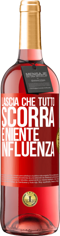 29,95 € | Vino rosato Edizione ROSÉ Lascia che tutto scorra e niente influenza Etichetta Rossa. Etichetta personalizzabile Vino giovane Raccogliere 2025 Tempranillo