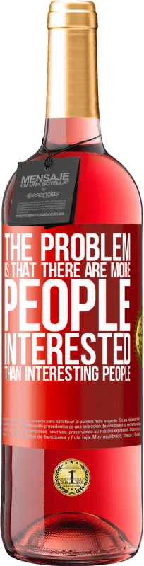 «問題は、面白い人よりも興味がある人が多いことです» ROSÉエディション