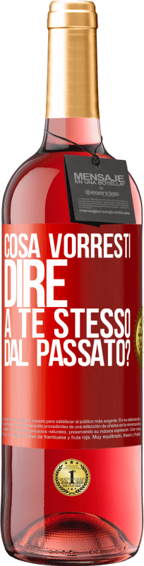 29,95 € Spedizione Gratuita | Vino rosato Edizione ROSÉ cosa vorresti dire a te stesso dal passato? Etichetta Rossa. Etichetta personalizzabile Vino giovane Raccogliere 2025 Tempranillo