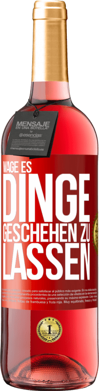 29,95 € | Roséwein ROSÉ Ausgabe Wage es, Dinge geschehen zu lassen Rote Markierung. Anpassbares Etikett Junger Wein Ernte 2024 Tempranillo