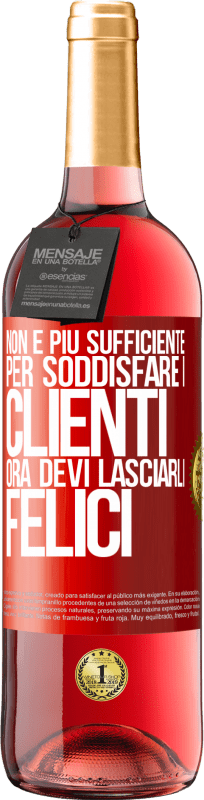 29,95 € Spedizione Gratuita | Vino rosato Edizione ROSÉ Non è più sufficiente per soddisfare i clienti. Ora devi lasciarli felici Etichetta Rossa. Etichetta personalizzabile Vino giovane Raccogliere 2025 Tempranillo