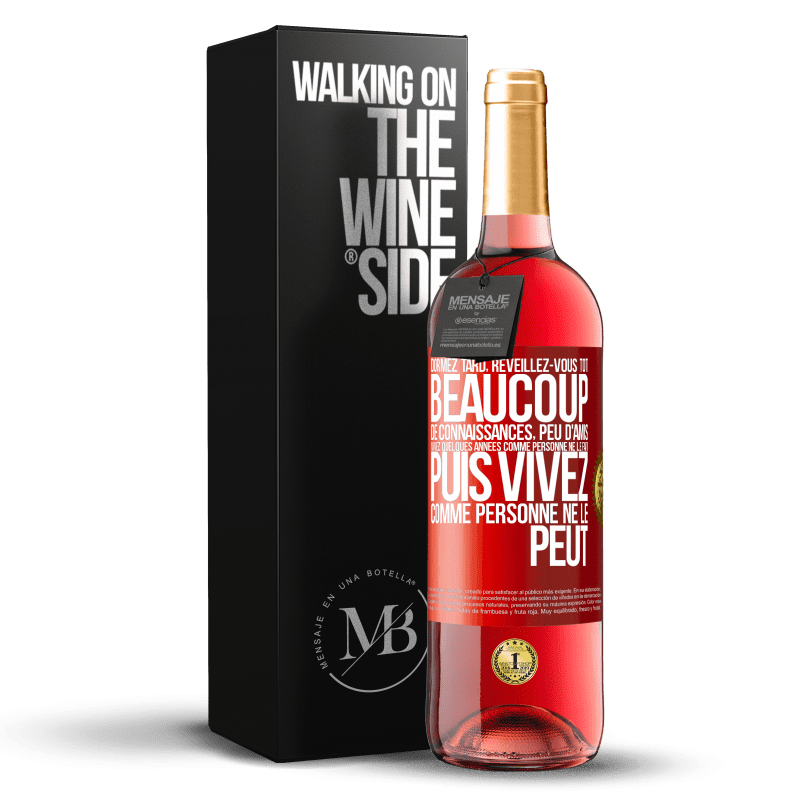 29,95 € Envoi gratuit | Vin rosé Édition ROSÉ Dormez tard, réveillez-vous tôt. Beaucoup de connaissances, peu d'amis. Vivez quelques années comme personne ne le fait, puis vi Étiquette Rouge. Étiquette personnalisable Vin jeune Récolte 2023 Tempranillo