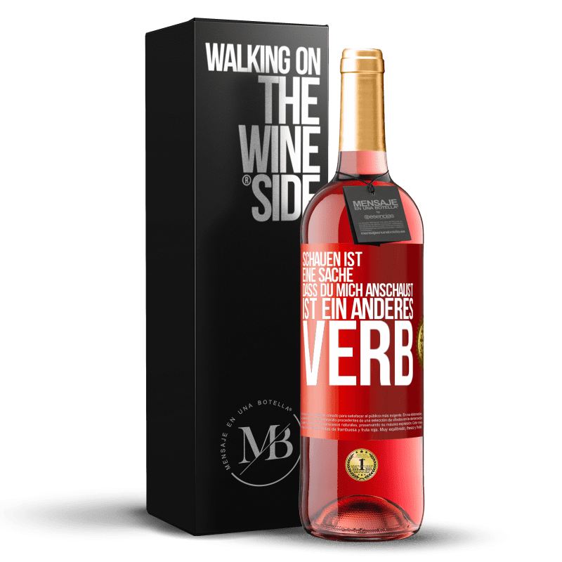 29,95 € Kostenloser Versand | Roséwein ROSÉ Ausgabe Schauen ist eine Sache. Dass du mich anschaust, ist ein anderes Verb Rote Markierung. Anpassbares Etikett Junger Wein Ernte 2024 Tempranillo