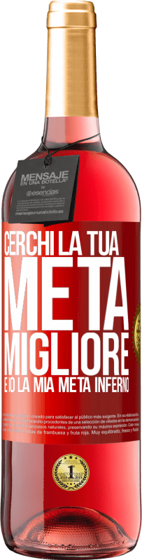 29,95 € | Vino rosato Edizione ROSÉ Cerchi la tua metà migliore, e io, la mia metà inferno Etichetta Rossa. Etichetta personalizzabile Vino giovane Raccogliere 2024 Tempranillo