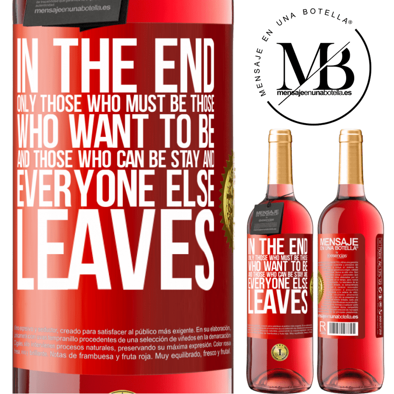 24,95 € Free Shipping | Rosé Wine ROSÉ Edition In the end, only those who must be, those who want to be and those who can be stay. And everyone else leaves Red Label. Customizable label Young wine Harvest 2021 Tempranillo