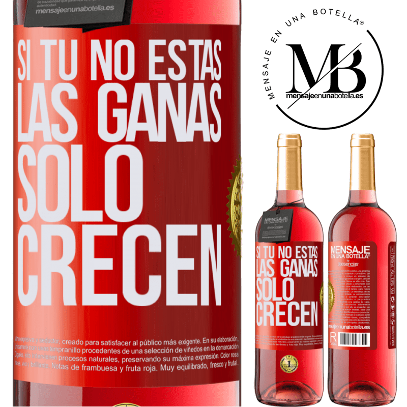 29,95 € Envío gratis | Vino Rosado Edición ROSÉ Si tú no estás, las ganas sólo crecen Etiqueta Roja. Etiqueta personalizable Vino joven Cosecha 2024 Tempranillo