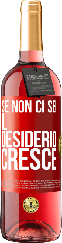 29,95 € | Vino rosato Edizione ROSÉ Se non ci sei, il desiderio cresce Etichetta Rossa. Etichetta personalizzabile Vino giovane Raccogliere 2024 Tempranillo