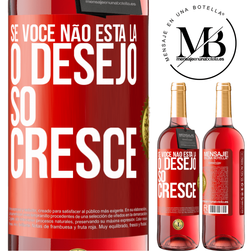 29,95 € Envio grátis | Vinho rosé Edição ROSÉ Se você não está lá, o desejo só cresce Etiqueta Vermelha. Etiqueta personalizável Vinho jovem Colheita 2024 Tempranillo