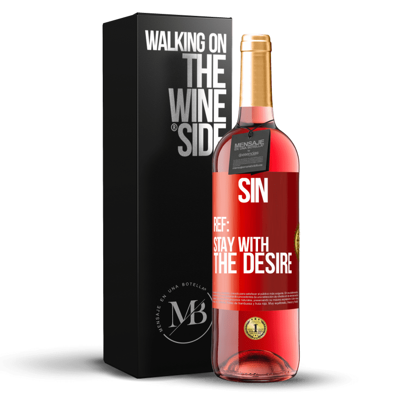29,95 € Free Shipping | Rosé Wine ROSÉ Edition Sin. Ref: stay with the desire Red Label. Customizable label Young wine Harvest 2025 Tempranillo