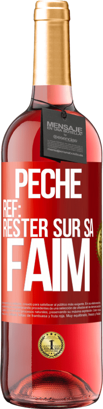 29,95 € Envoi gratuit | Vin rosé Édition ROSÉ PéchéRef: rester sur sa faim Étiquette Rouge. Étiquette personnalisable Vin jeune Récolte 2025 Tempranillo