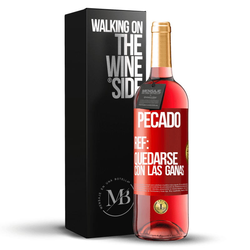 29,95 € Envío gratis | Vino Rosado Edición ROSÉ Pecado. Ref: quedarse con las ganas Etiqueta Roja. Etiqueta personalizable Vino joven Cosecha 2024 Tempranillo