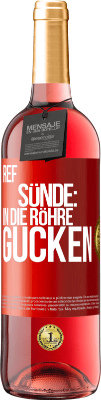 29,95 € | Roséwein ROSÉ Ausgabe RefSünde: in die Röhre gucken Rote Markierung. Anpassbares Etikett Junger Wein Ernte 2023 Tempranillo