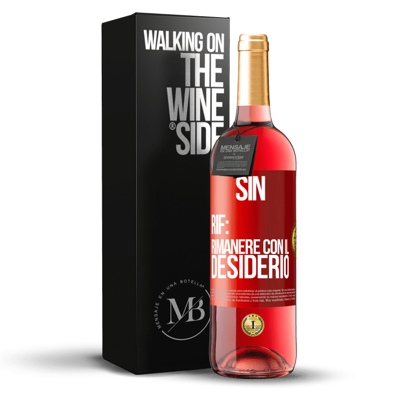 29,95 € Spedizione Gratuita | Vino rosato Edizione ROSÉ Sin. Rif: rimanere con il desiderio Etichetta Rossa. Etichetta personalizzabile Vino giovane Raccogliere 2024 Tempranillo