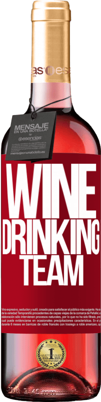 29,95 € | Vin rosé Édition ROSÉ Wine drinking team Étiquette Rouge. Étiquette personnalisable Vin jeune Récolte 2023 Tempranillo