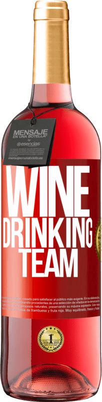 «Wine drinking team» Edição ROSÉ