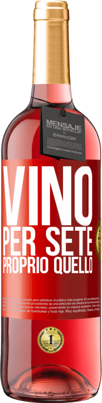 29,95 € | Vino rosato Edizione ROSÉ È venuto per sete. Proprio quello Etichetta Rossa. Etichetta personalizzabile Vino giovane Raccogliere 2024 Tempranillo