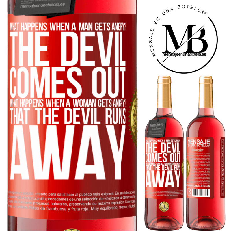 24,95 € Free Shipping | Rosé Wine ROSÉ Edition what happens when a man gets angry? The devil comes out. What happens when a woman gets angry? That the devil runs away Red Label. Customizable label Young wine Harvest 2021 Tempranillo