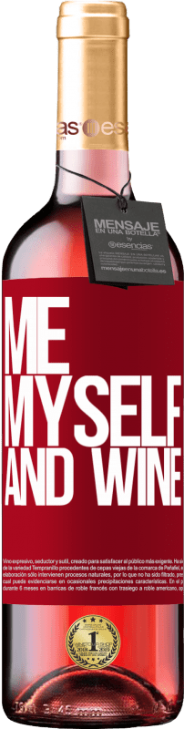 29,95 € | Vin rosé Édition ROSÉ Me, myself and wine Étiquette Rouge. Étiquette personnalisable Vin jeune Récolte 2024 Tempranillo