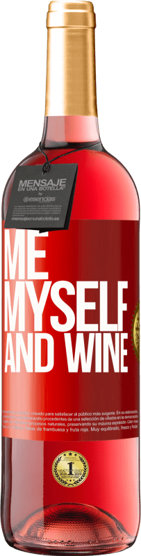 «Me, myself and wine» Edición ROSÉ