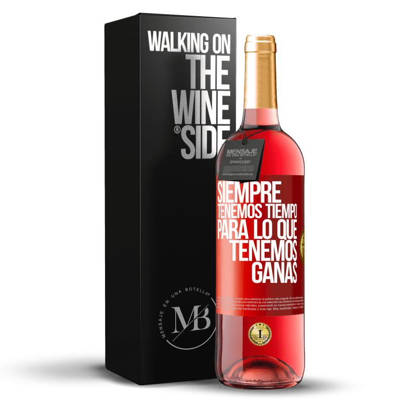 29,95 € Envío gratis | Vino Rosado Edición ROSÉ Siempre tenemos tiempo para lo que tenemos ganas Etiqueta Roja. Etiqueta personalizable Vino joven Cosecha 2024 Tempranillo