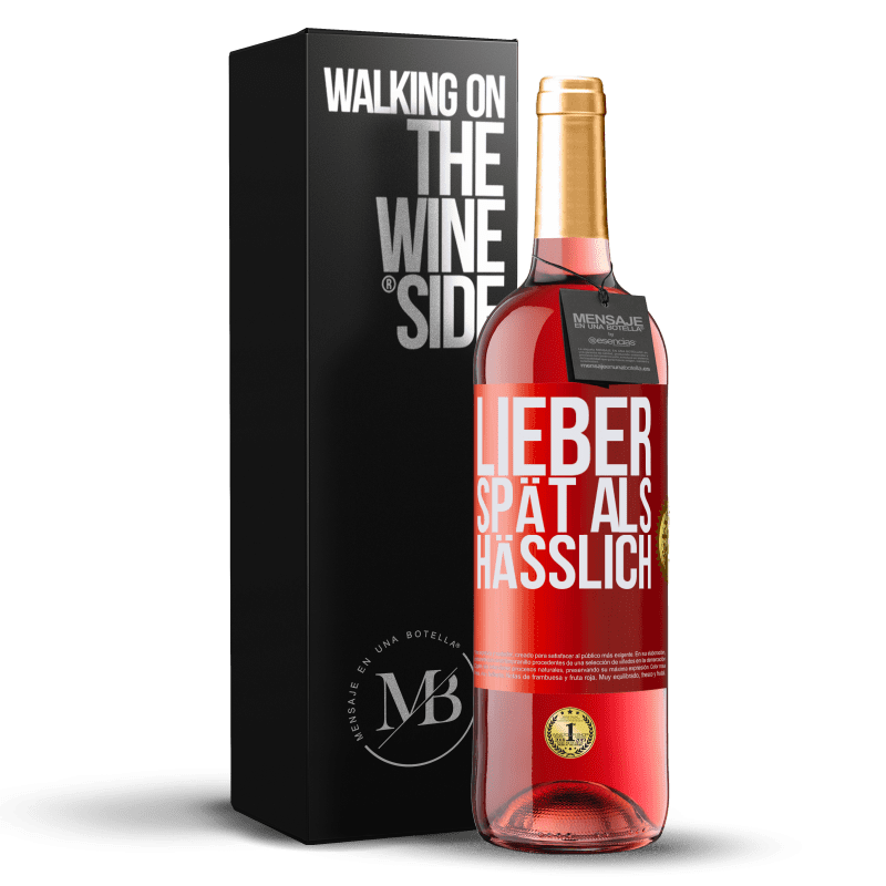 29,95 € Kostenloser Versand | Roséwein ROSÉ Ausgabe Lieber spät als hässlich Rote Markierung. Anpassbares Etikett Junger Wein Ernte 2023 Tempranillo