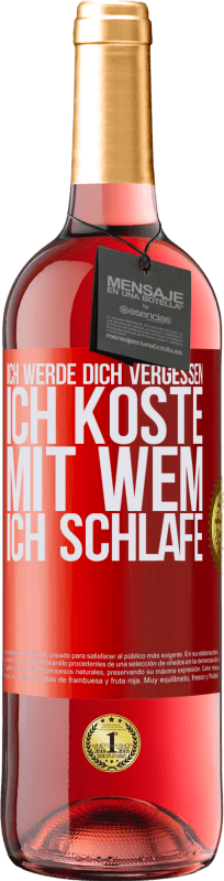 29,95 € | Roséwein ROSÉ Ausgabe Ich werde dich vergessen, ich koste, mit wem ich schlafe Rote Markierung. Anpassbares Etikett Junger Wein Ernte 2025 Tempranillo