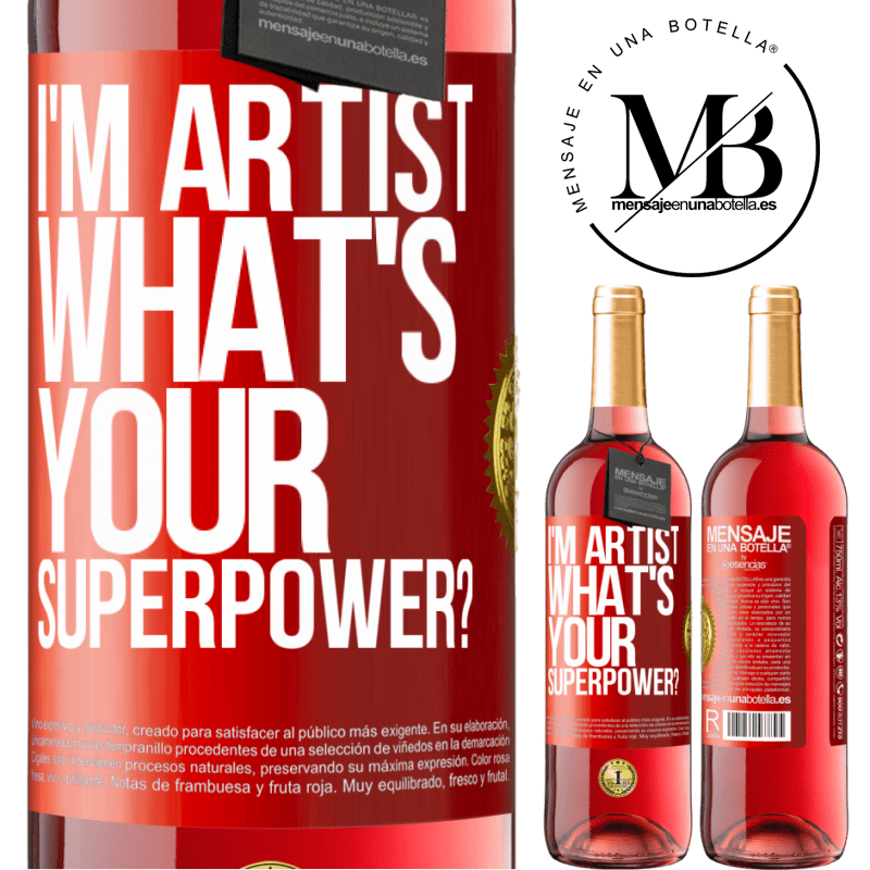 29,95 € Free Shipping | Rosé Wine ROSÉ Edition I'm artist. What's your superpower? Red Label. Customizable label Young wine Harvest 2022 Tempranillo