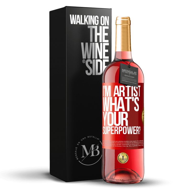 29,95 € Free Shipping | Rosé Wine ROSÉ Edition I'm artist. What's your superpower? Red Label. Customizable label Young wine Harvest 2023 Tempranillo