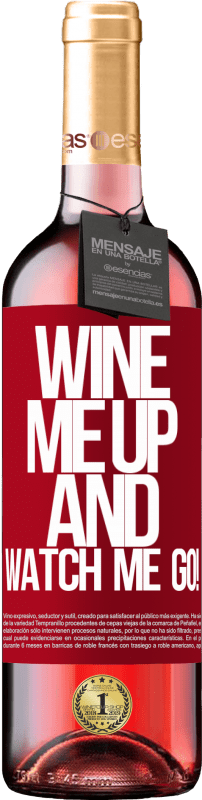 29,95 € Envoi gratuit | Vin rosé Édition ROSÉ Wine me up and watch me go! Étiquette Rouge. Étiquette personnalisable Vin jeune Récolte 2025 Tempranillo