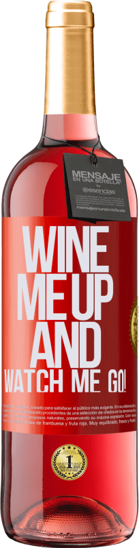 «Wine me up and watch me go!» Edición ROSÉ