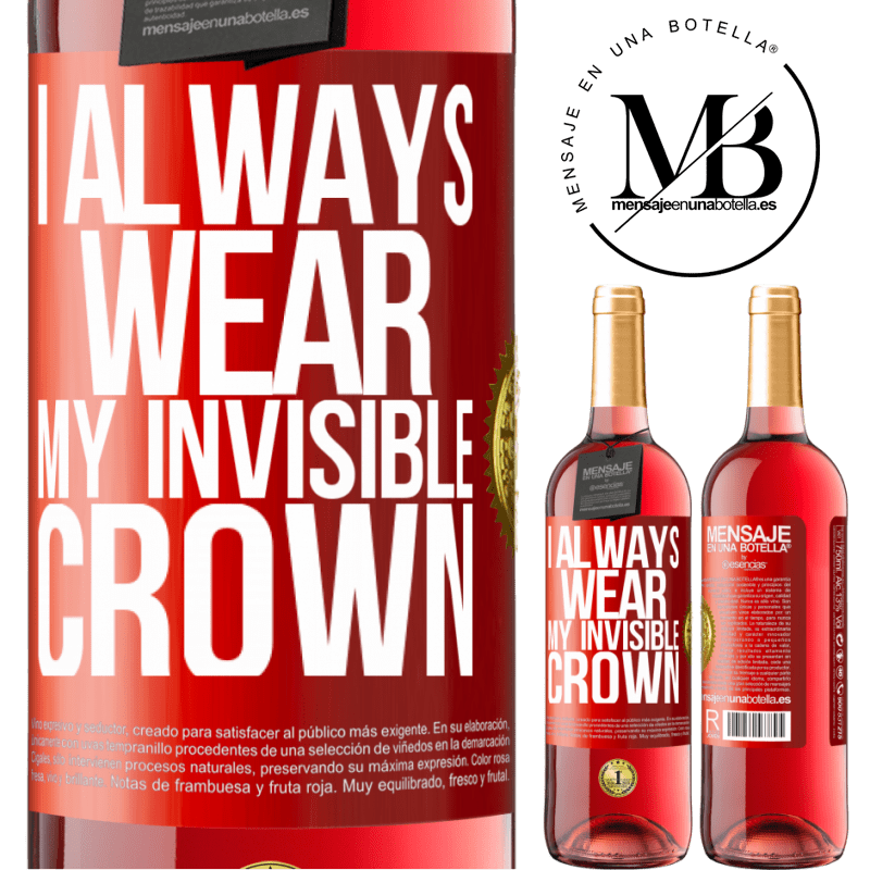 29,95 € Free Shipping | Rosé Wine ROSÉ Edition I always wear my invisible crown Red Label. Customizable label Young wine Harvest 2022 Tempranillo