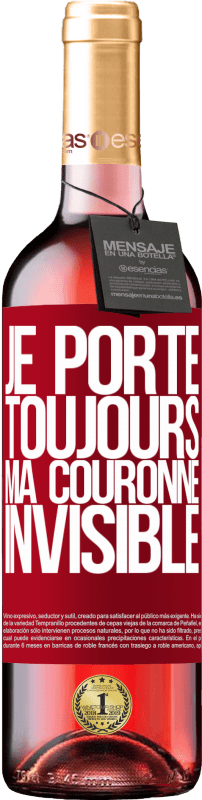 29,95 € Envoi gratuit | Vin rosé Édition ROSÉ Je porte toujours ma couronne invisible Étiquette Rouge. Étiquette personnalisable Vin jeune Récolte 2025 Tempranillo
