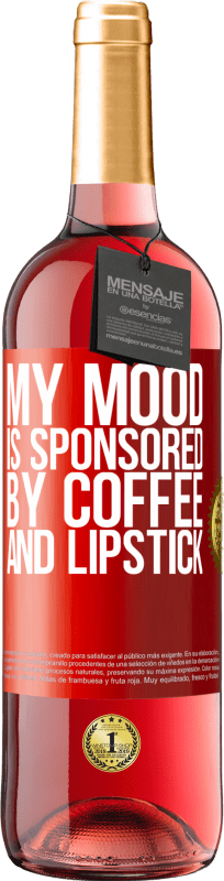 29,95 € Free Shipping | Rosé Wine ROSÉ Edition My mood is sponsored by coffee and lipstick Red Label. Customizable label Young wine Harvest 2025 Tempranillo