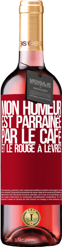 29,95 € Envoi gratuit | Vin rosé Édition ROSÉ Mon humeur est parrainée par le café et le rouge à lèvres Étiquette Rouge. Étiquette personnalisable Vin jeune Récolte 2025 Tempranillo