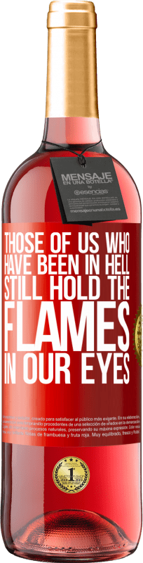 «Те из нас, кто был в аду, все еще держат пламя в наших глазах» Издание ROSÉ